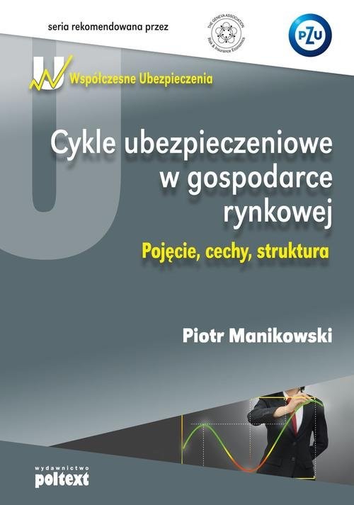 okładka Cykle ubezpieczeniowe w gospodarce rynkowej Pojęcie, cechy, struktura książka | Manikowski Piotr