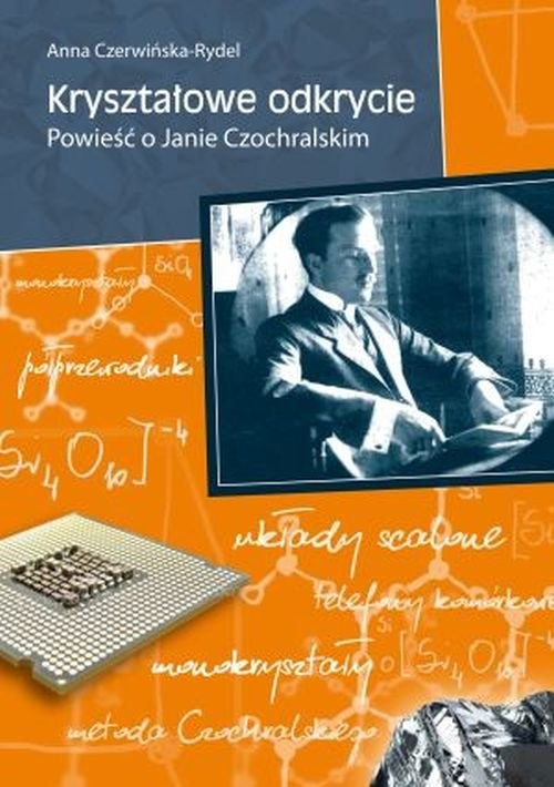 okładka Kryształowe odkrycie Powieść o Janie Czochralskim książka | Anna Czerwińska-Rydel