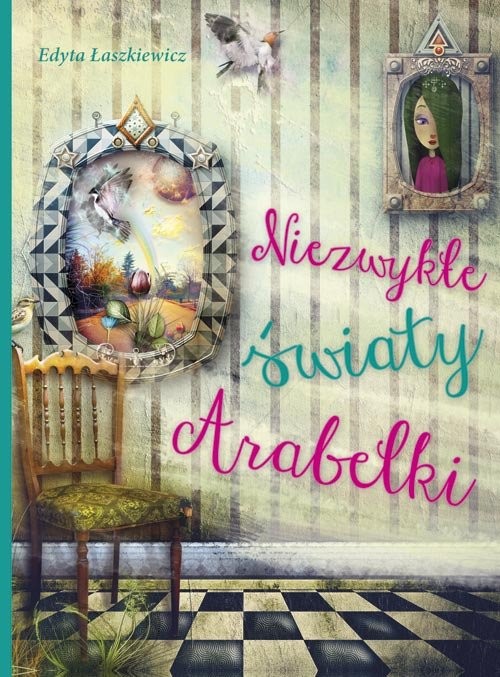 okładka Niezwykłe światy Arabelki książka | Edyta Łaszkiewicz