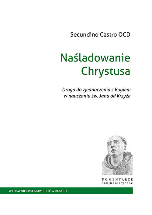 okładka Naśladowanie Chrystusa Droga do zjednoczenia z Bogiem w nauczaniu św. Jana od Krzyża książka | Castro Secundino