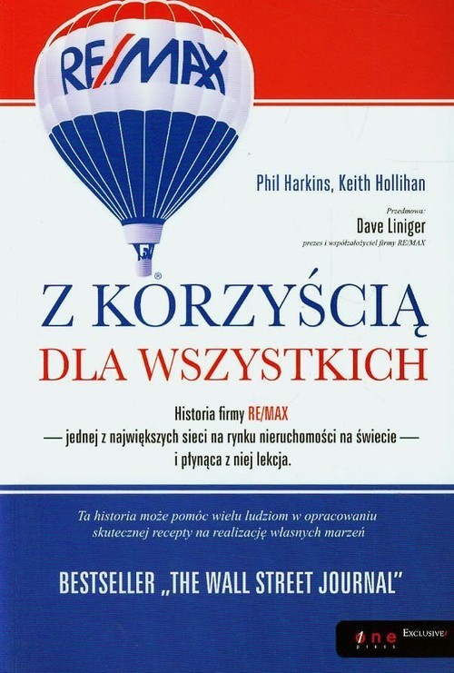 okładka Z korzyścią dla wszystkich Historia firmy RE/MAX książka | Phil Harkins, Keith Hollihan, Dave Liniger