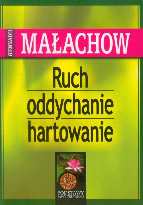 okładka Ruch oddychanie hartowanie książka | Giennadij P. Małachow