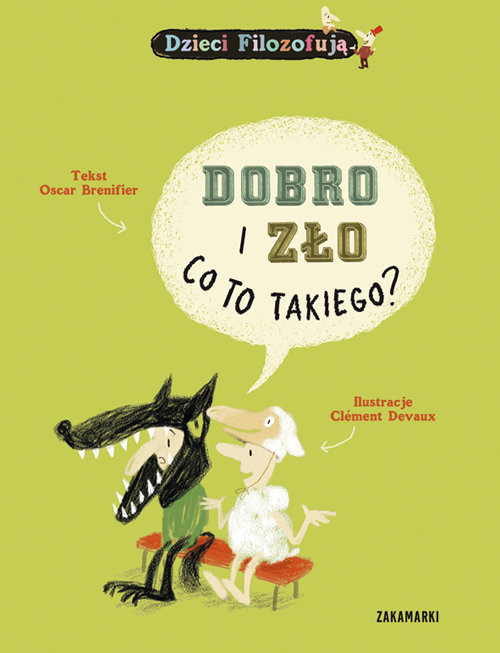 okładka Dobro i zło, co to takiego? książka | Brenifier Oscar