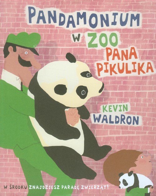 okładka Pandamonium w zoo Pana Pikulika książka | Waldron Kevin