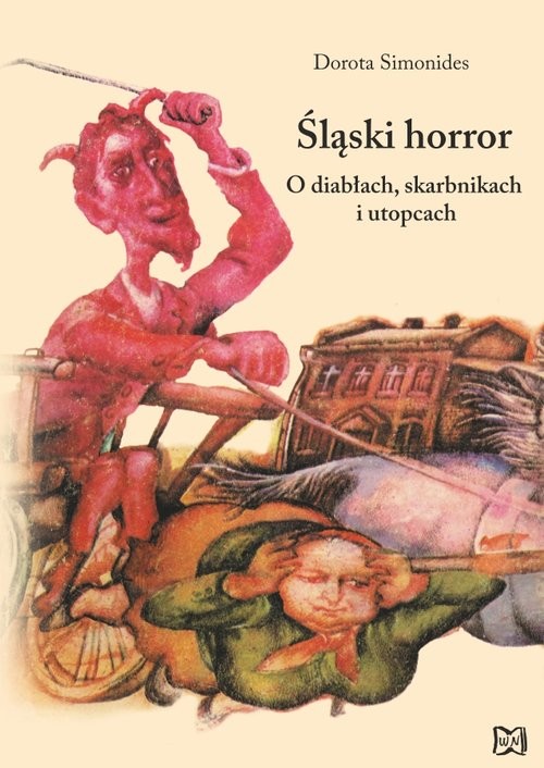 okładka Śląski Horror O diabłach, skarbnikach i utopcach książka | Simonides Dorota
