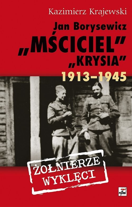 okładka Jan Borysewicz "Krysia", "Mściciel" 1913-1945 książka | Kazimierz Krajewski