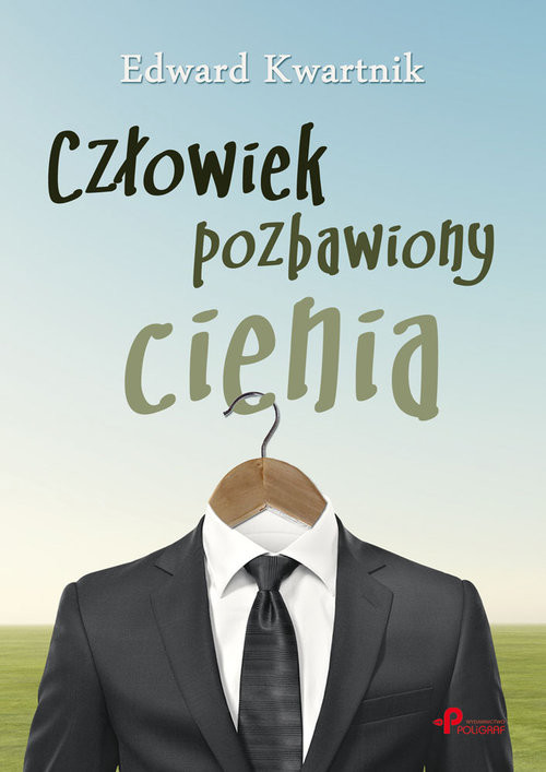 okładka Człowiek pozbawiony cienia książka | Edward Kwartnik