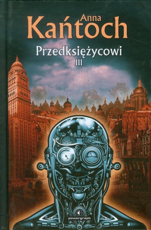 okładka Przedksiężycowi Tom 3 książka | Anna Kańtoch