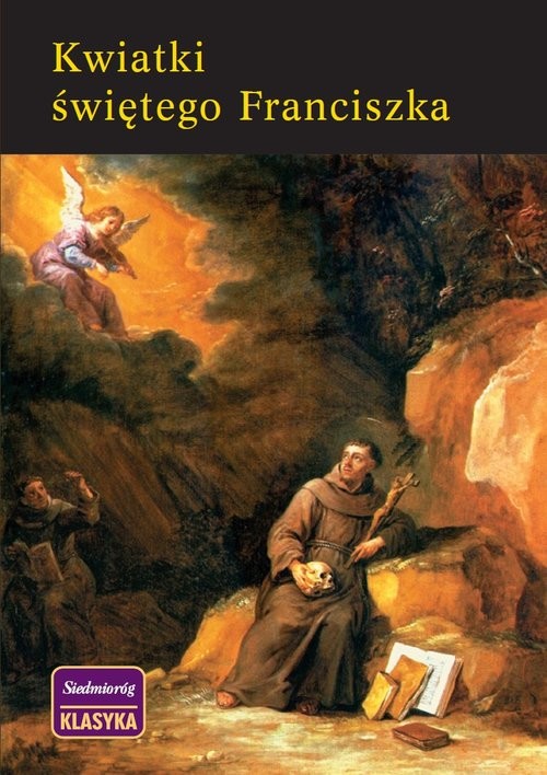 okładka Kwiatki Świętego Franciszka książka | Franciszek z Asyżu Św.