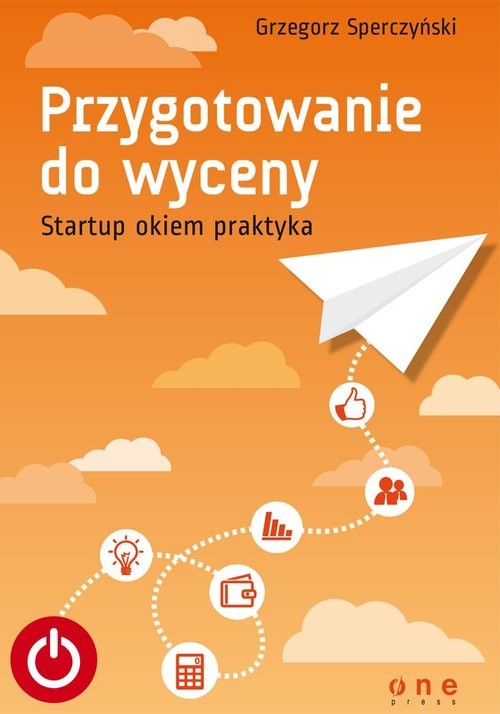 okładka Przygotowanie do wyceny Startup okiem praktyka książka | Sperczyński Grzegorz