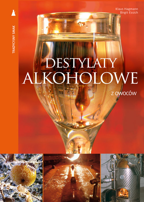 okładka Destylaty alkoholowe z owoców książka | Klaus Hagmann, Birgit Essich