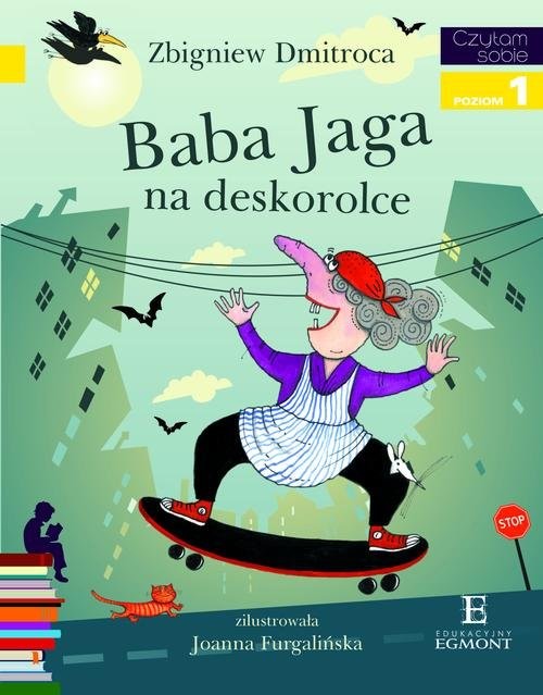 okładka Baba Jaga na deskorolce Czytam sobie poziom 1 książka | Zbigniew Dimitroca