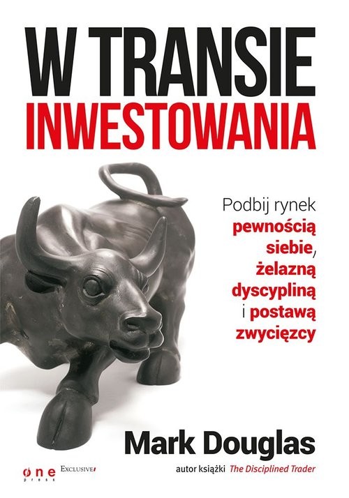 okładka W transie inwestowania Podbij rynek pewnością siebie, żelazną dyscypliną i postawą zwycięzcy książka | Douglas Mark