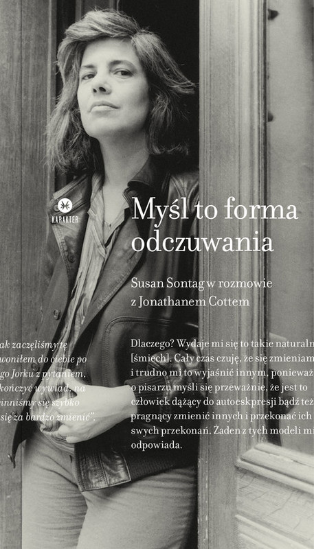 okładka Myśl to forma odczuwania Susan Sontag w rozmowie z Jonathanem Cottem książka | Susan Sontag, Johnatan Cott