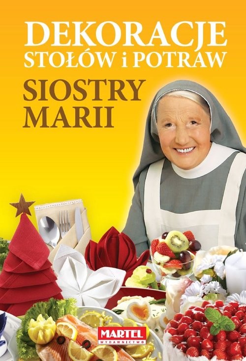 okładka Dekoracje stołów i potraw siostry Marii książka | Goretti Maria