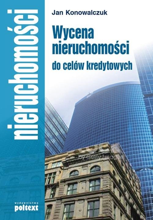 okładka Wycena nieruchomości do celów kredytowych książka | Jan Konowalczuk