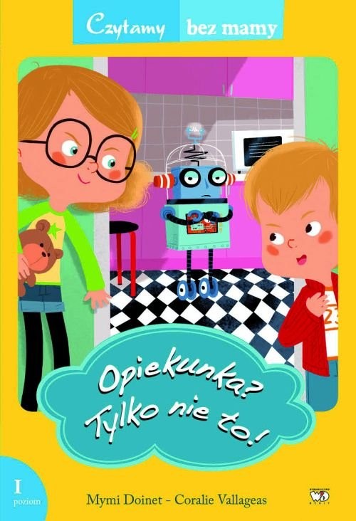 okładka Opiekunka? Tylko nie to! 1 poziom czytania książka | Doinet Mymi
