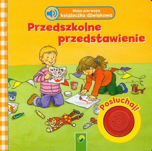 okładka Moja pierwsza książeczka dźwiękowa Przedszkolne przedstawienie książka