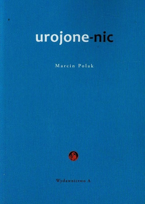 okładka Urojone-nic Postmodernistyczna metafizyka Stanislasa Bretona książka | Polak Marcin