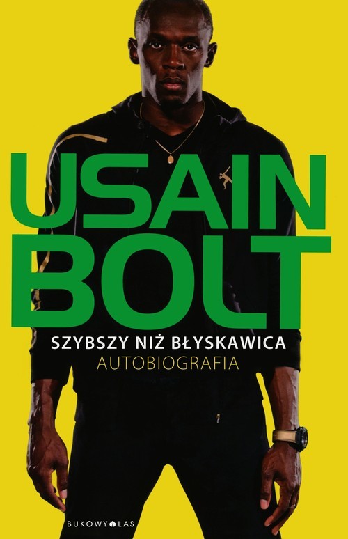 okładka Szybszy niż błyskawica Autobiografia książka | Usain Bolt