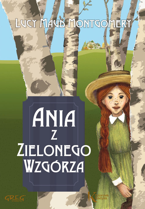 okładka Ania z Zielonego Wzgórza książka | Lucy Maud Montgomery