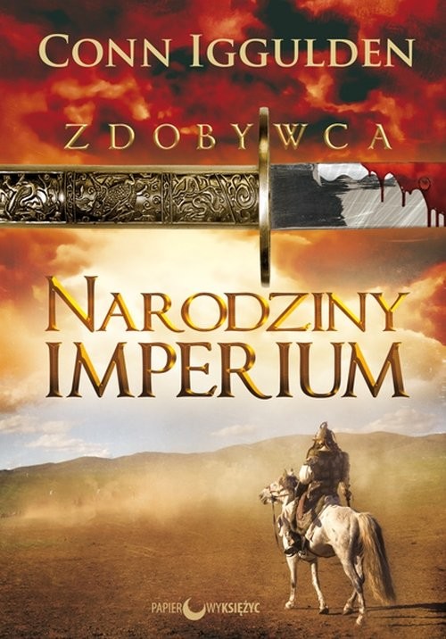 okładka Zdobywca Tom 1 Narodziny Imperium książka | Conn Iggulden