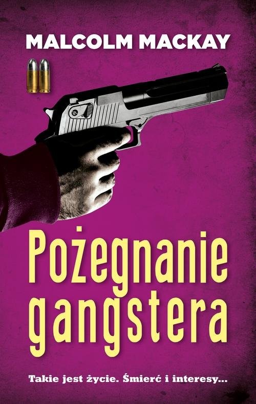 okładka Pożegnanie gangstera książka | Malcolm MacKay