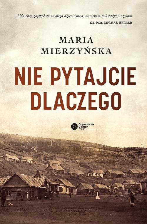 okładka Nie pytajcie dlaczego książka | Maria Mierzyńska