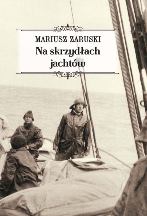 okładka Na skrzydłach jachtów książka | Zaruski Mariusz