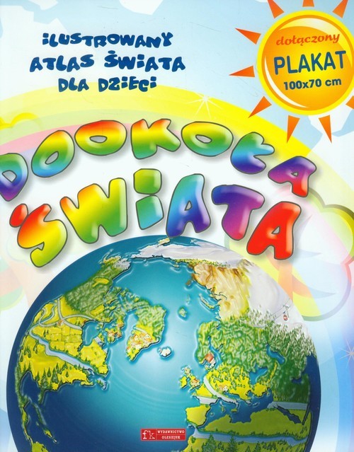 okładka Dookoła świata Ilustrowany atlas świata dla dzieci książka