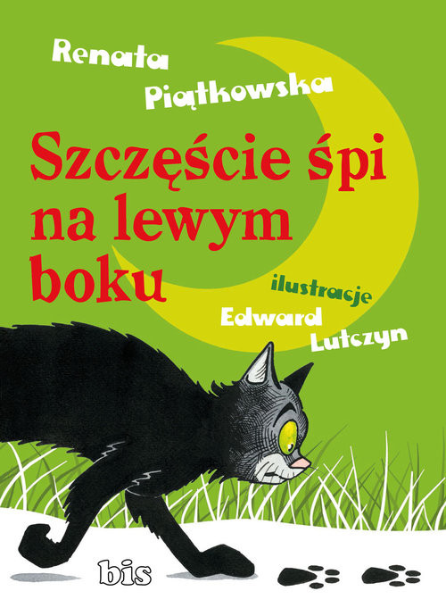 okładka Szczęście śpi na lewym boku książka | Renata Piątkowska