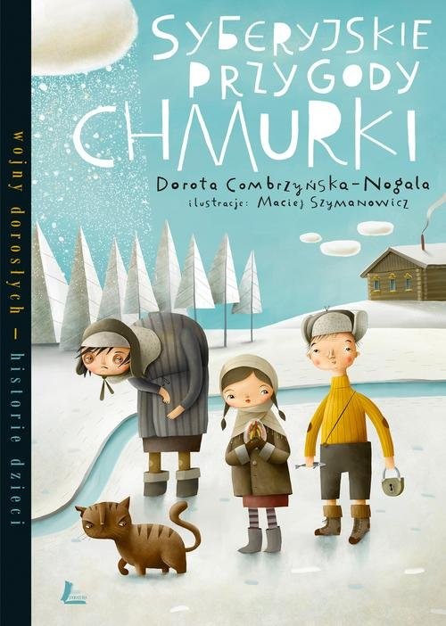 okładka Syberyjskie przygody Chmurki książka | Dorota Combrzyńska-Nogala