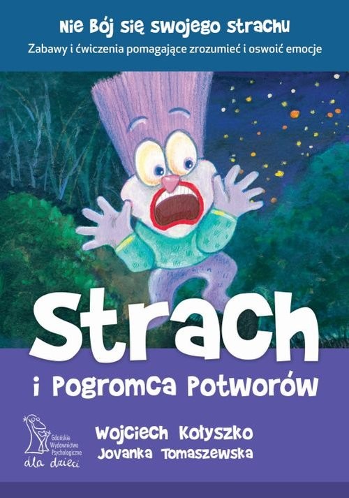 okładka Strach i pogromca potworów książka | W. Kołyszko, J. Tomaszewska