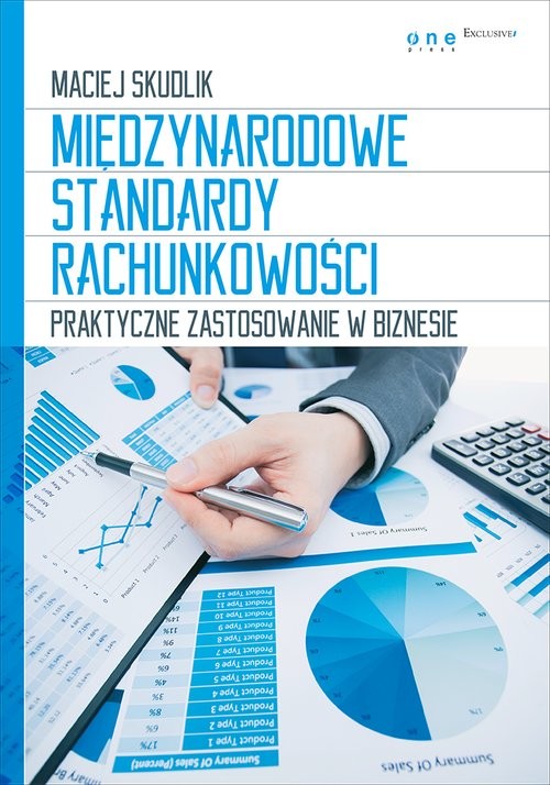 okładka Międzynarodowe Standardy Rachunkowości Praktyczne zastosowanie w biznesie książka | Skudlik Maciej