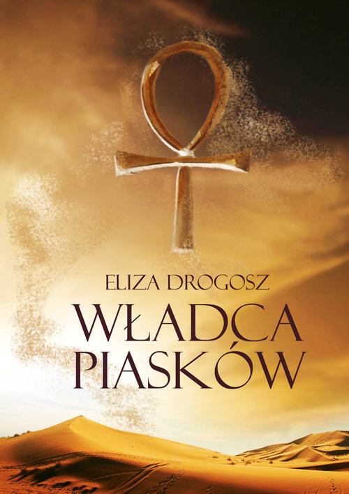 okładka Władca Piasków książka | Eliza Drogosz