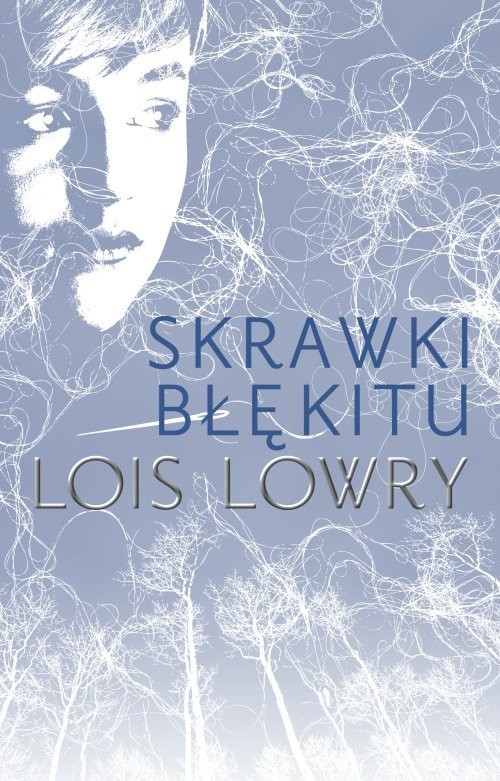 okładka Skrawki błękitu książka | Lois Lowry