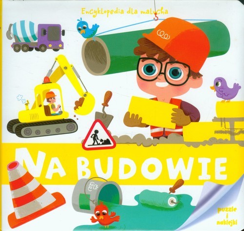 okładka Encyklopedia dla malucha Na budowie książka