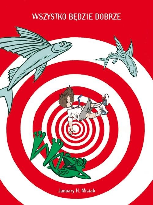 okładka Wszystko będzie dobrze książka | Misiak January