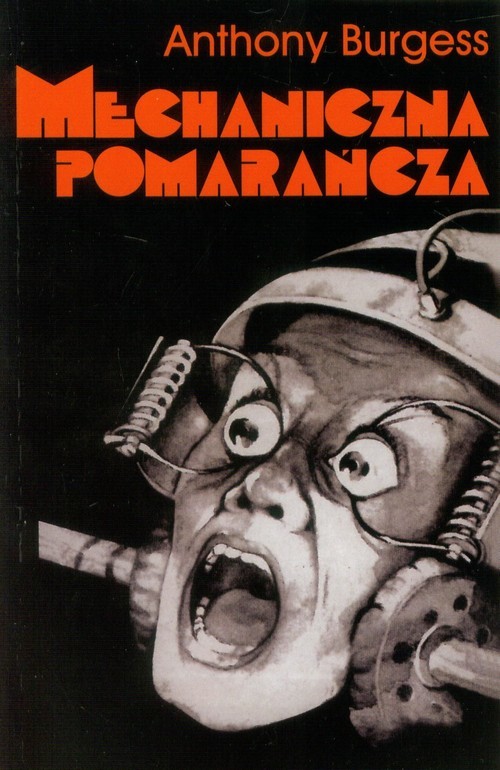 okładka Mechaniczna pomarańcza Wersja R książka | Anthony Burgess