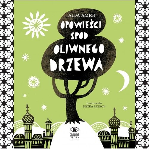 okładka Opowieści spod oliwnego drzewa książka | Aida Amer