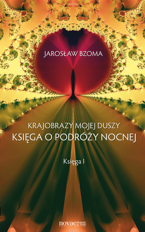 okładka Krajobrazy mojej duszy. Księga I ebook | epub, mobi | Jarosław Bzoma