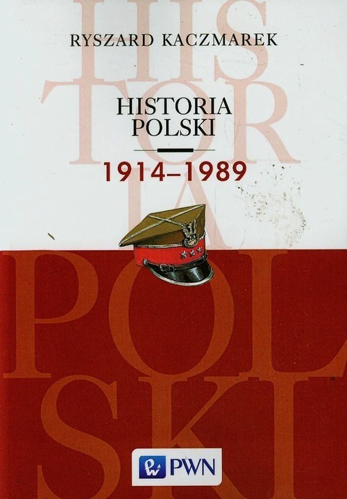 okładka Historia Polski 1914-1989 książka | Ryszard Kaczmarek