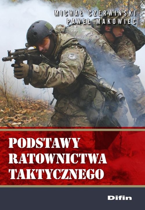 okładka Podstawy ratownictwa taktycznego książka | Michał Czerwiński, Paweł Makowiec