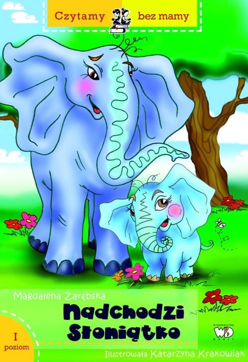 okładka Nadchodzi słoniątko 1 etap czytania. książka | Magdalena Zarębska