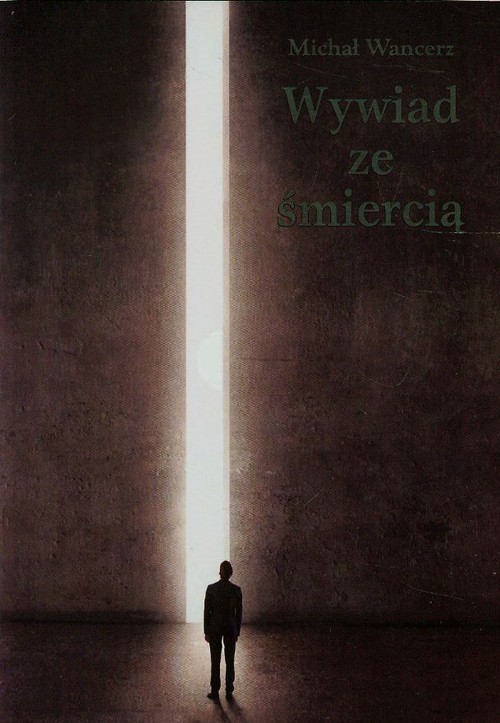 okładka Wywiad ze śmiercią książka | Michał Wancerz
