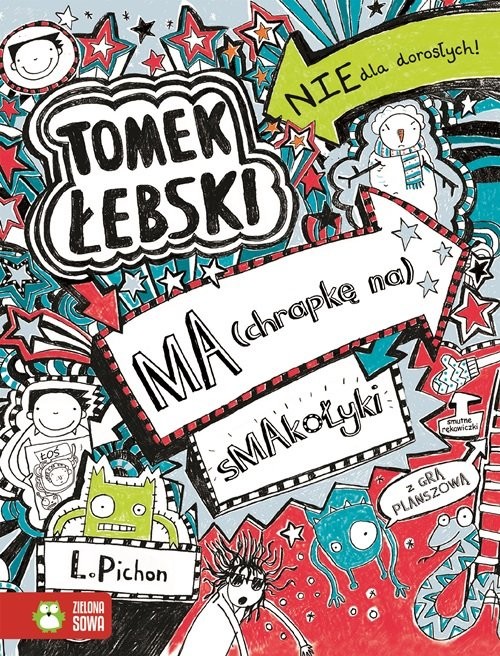 okładka Tomek Łebski Tom 6 Ma (chrapkę na) smakołyki książka | Pichon Liz