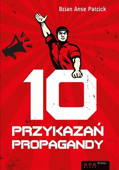 okładka 10 przykazań propagandy książka | Brian Anse Patrick