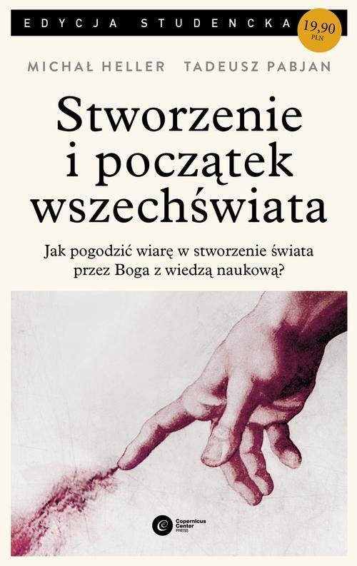okładka Stworzenie i początek wszechświata Teologia - Filozofia - Kosmologia książka | Michał Heller, Tadeusz Pabjan