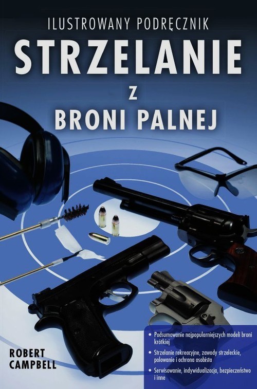 okładka Strzelanie z broni palnej Ilustrowany podręcznik książka | Robert Campbell