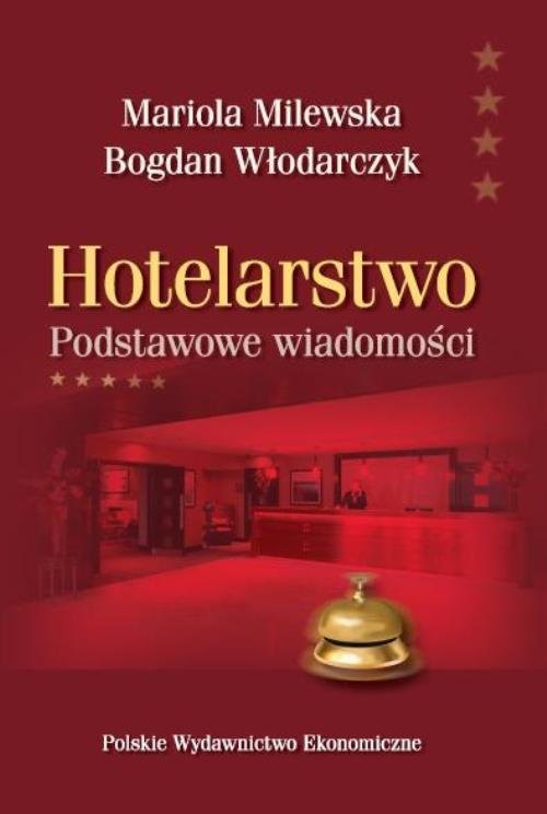 okładka Hotelarstwo Podstawowe wiadomości książka | Mariola Włodarczyk Bogdan Milewska